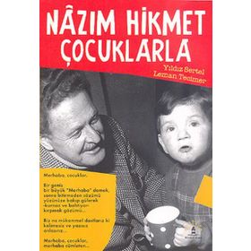 NAZIM HIKMET ÇOCUKLARLA - YILDIZ SERTEL; LEMAN TECIMER