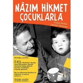 NAZIM HIKMET ÇOCUKLARLA - YILDIZ SERTEL; LEMAN TECIMER