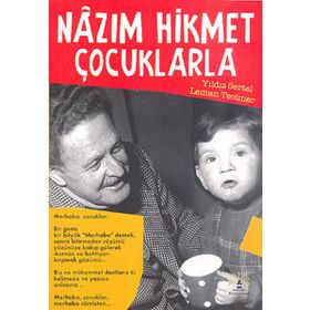 NAZIM HIKMET ÇOCUKLARLA - YILDIZ SERTEL; LEMAN TECIMER