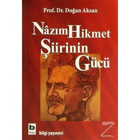 Nazım Hikmet Şiirinin Gücü - Doğan Aksan