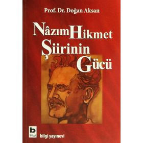 Nazım Hikmet Şiirinin Gücü - Doğan Aksan