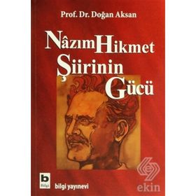 Nazım Hikmet Şiirinin Gücü - Doğan Aksan