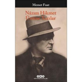 NAZIM HIKMET ÜSTÜNE YAZILAR - MEMET FUAT