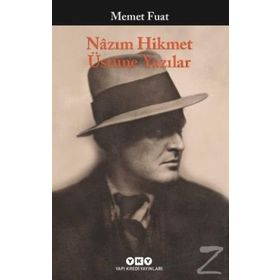 NAZIM HIKMET ÜSTÜNE YAZILAR - MEMET FUAT
