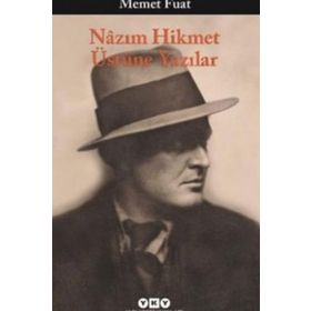 NAZIM HIKMET ÜSTÜNE YAZILAR - MEMET FUAT