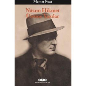 NAZIM HIKMET ÜSTÜNE YAZILAR - MEMET FUAT