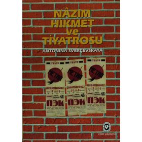 NAZIM HIKMET VE TIYATROSU - ANTONINA SVERÇEVSKAYA
