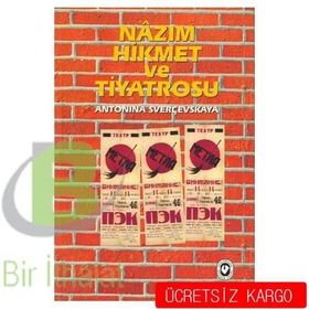 NAZIM HIKMET VE TIYATROSU - ANTONINA SVERÇEVSKAYA