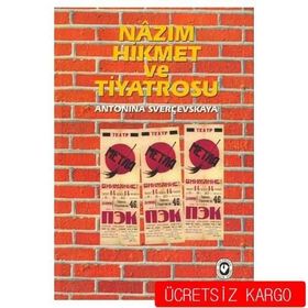 NAZIM HIKMET VE TIYATROSU - ANTONINA SVERÇEVSKAYA