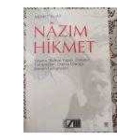 Nazım Hikmet: Yaşamı, Ruhsal Yapısı, Davaları, Tartışmaları, Dünya Görüşü, Şiirin Gelişmeleri - Memet Fuat