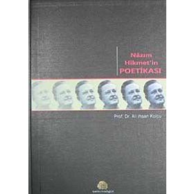 NAZIM HIKMET'IN POETİKASI - ALI İHSAN KOLCU