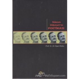 NAZIM HIKMET'IN POETİKASI - ALI İHSAN KOLCU