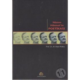NAZIM HIKMET'IN POETİKASI - ALI İHSAN KOLCU