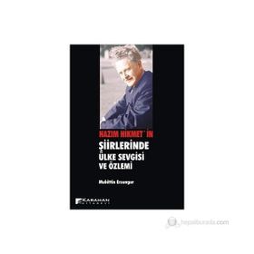 Nazım Hikmet’in Şiirlerinde Ülke Sevgisi ve Özlemi - Muhittin Ersungur