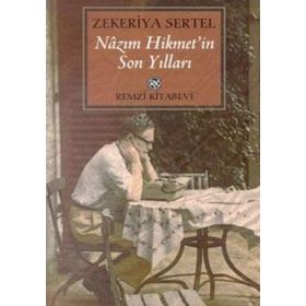 NAZIM HIKMETIN SON YILLARI - ZEKERIYA SERTEL