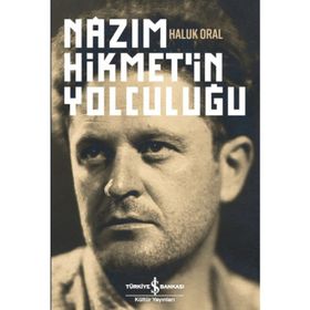 Nazım Hikmetin Yolculuğu - Haluk Oral