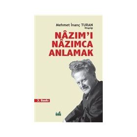 Nazım'ı Nazımca Anlamak - Mehmet İnanç Turan