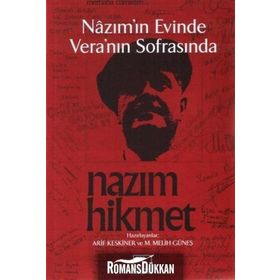 Nazım’ın Evinde Vera’nın Sofrasında Nazım Hikmet - M. Melih Güneş Arif Keskiner