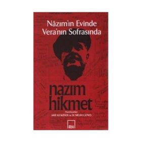 Nazım’ın Evinde Vera’nın Sofrasında Nazım Hikmet - M. Melih Güneş Arif Keskiner