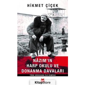 Nazımın Harp Okulu ve Donanma Davaları - Hikmet Çiçek