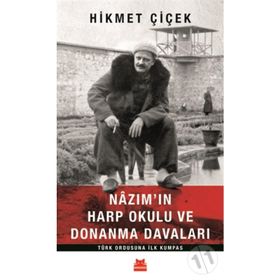 Nazımın Harp Okulu ve Donanma Davaları - Hikmet Çiçek
