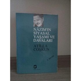 NAZIM´IN SIYASAL YAŞAMI VE DAVALARI - ATILLA ÇAKIROĞLU