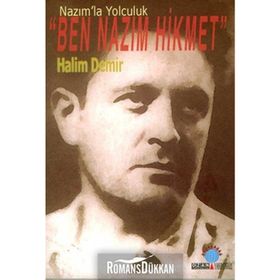 NAZIM`LA YOLCULUK BEN NAZIM HIKMET - HALIM DEMIR