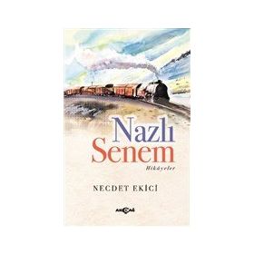 Nazlı Senem - Hikayeler - Necdet Ekici