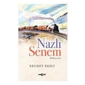 Nazlı Senem - Hikayeler - Necdet Ekici