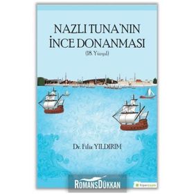 Nazlı Tuna'nın İnce Donanması - Filiz Yıldırım