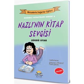 Nazlı'nın Kitap Sevgisi - Şükrü Uyar