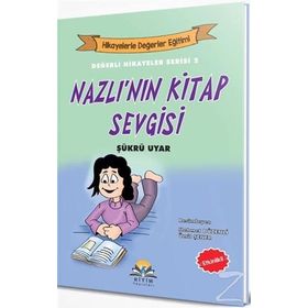 Nazlı'nın Kitap Sevgisi - Şükrü Uyar