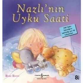 Nazlı'nın Uyku Saati - İlk Okuma Kitaplarım - Rosie Reeve