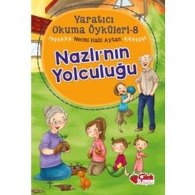Nazlının Yolculuğu - Yaratıcı Okuma Öyküleri 8 - Necmi Halil Ayta