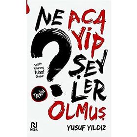 Ne Acayip Şeyler Olmuş - Yusuf Yıldız