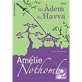 Ne Adem Ne Havva Amelie Nothomb
