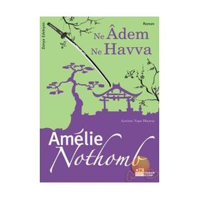 Ne Adem Ne Havva Amelie Nothomb