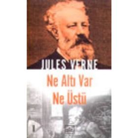 NE ALTI VAR NE ÜSTÜ - JULES VERNE