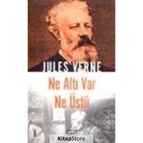 NE ALTI VAR NE ÜSTÜ - JULES VERNE