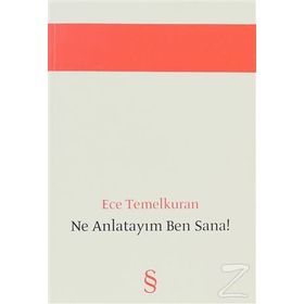 NE ANLATAYIM BEN SANA! - ECE TEMELKURAN