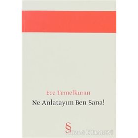 NE ANLATAYIM BEN SANA! - ECE TEMELKURAN