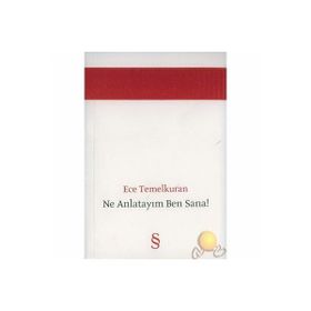 NE ANLATAYIM BEN SANA! - ECE TEMELKURAN