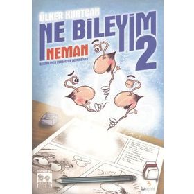 NE BILEYIM-2 NEMAN - ÜLKER KURTCAN