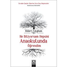 Ne Biliyorsam Hepsini Anaokulunda Öğrendim - Robert Fulghum