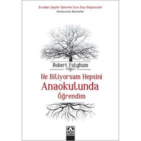Ne Biliyorsam Hepsini Anaokulunda Öğrendim - Robert Fulghum