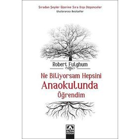 Ne Biliyorsam Hepsini Anaokulunda Öğrendim - Robert Fulghum