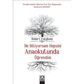 Ne Biliyorsam Hepsini Anaokulunda Öğrendim - Robert Fulghum