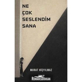 Ne Çok Seslendim Sana - Murat Hiçyılmaz