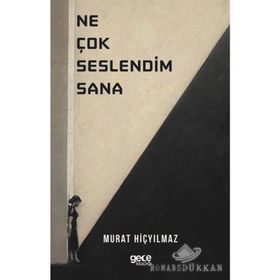 Ne Çok Seslendim Sana - Murat Hiçyılmaz