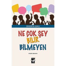 Ne Çok Şey Bilir Bilmeyen - Zekeriya Işıklı
